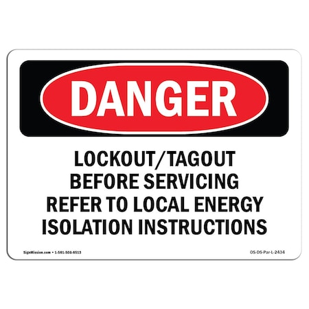 OSHA Danger, Lockout Tagout Before Servicing Refer To, 24in X 18in Aluminum